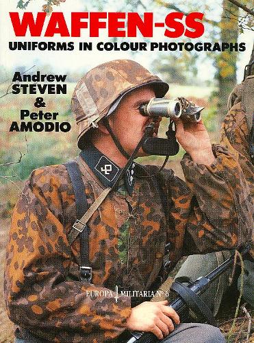 Бумажная книга «EM6 Waffen-SS Uniforms in Colour Photographs», авторов Эндрю Стивен, Питер Амодио - фото №1