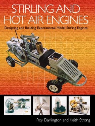 [object Object] «Stirling and Hot Air Engines: Designing and Building Experimental Model Stirling Engines», авторів Кіт Стронг, Рой Дарлінгтон - фото №1