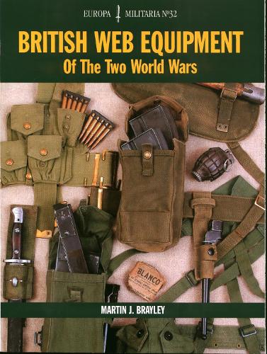 Паперова книга «EM32: British Web Equipment Of The Two World Wars», автор Мартін Дж. Брейлі - фото №1