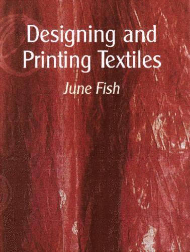 Паперова книга «Designing & Printing Textiles», автор Джун Фіш - фото №1