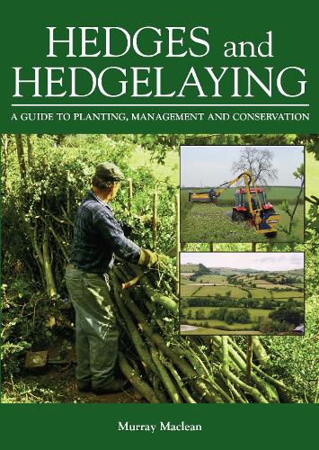 Бумажная книга «Hedges and Hedgelaying: A Guide to Planting, Management and Conservation», автор Мюррей Маклин - фото №1