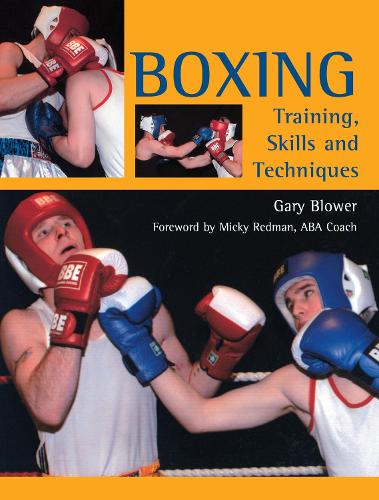 Бумажная книга «Boxing: Training, Skills and Techniques», автор Гэри Блоуэр - фото №1