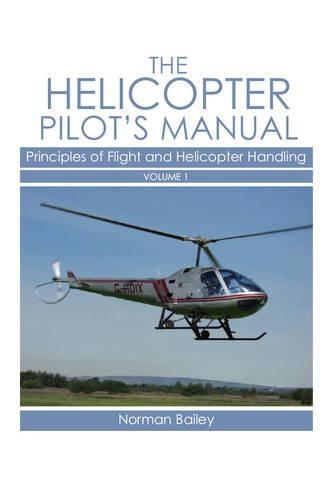 Паперова книга «Helicopter Pilot's Manual Vol 1: Principles of Flight and Helicopter Handling», автор Норман Бейлі - фото №1