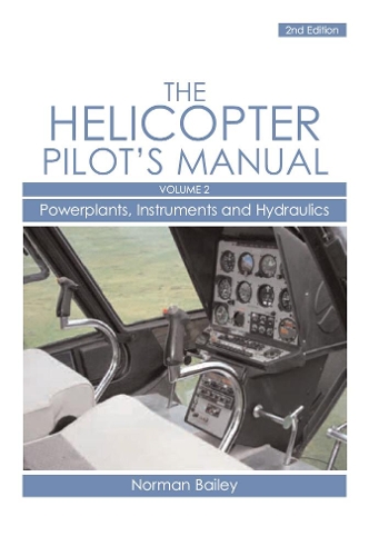 Бумажная книга «Helicopter Pilot's Manual Vol 2: Powerplants, Instruments and Hydraulics», автор Норман Бейли - фото №1