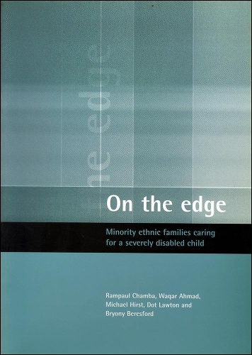 Бумажная книга «On the edge: Minority ethnic families caring for a severely disabled child», авторов Брайони Бересфорд, Дот Лоутон, Рампауль Чамба, Вакар Ахмад - фото №1