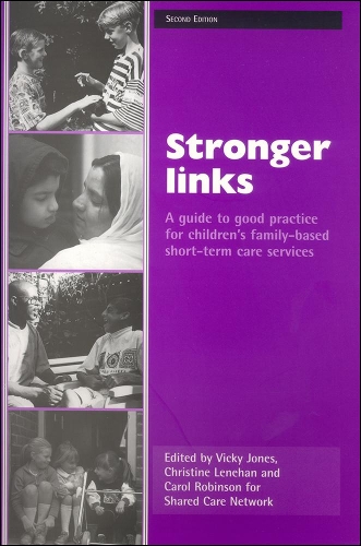 Бумажная книга «Stronger links: A guide to good practice for children's family-based short-term care services» - фото №1