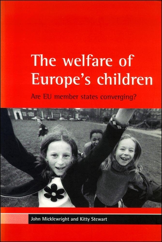 Бумажная книга «The welfare of Europe's children: Are EU member states converging?», авторов Джон Миклрайт, Китти Стюарт - фото №1