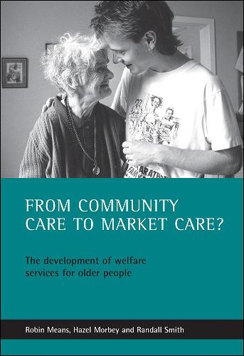 Бумажная книга «From community care to market care?: The development of welfare services for older people», авторов Хейзел Морби, Рэндалл Смит, Робин Минс - фото №1
