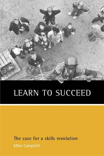Бумажная книга «Learn to succeed: The case for a skills revolution», автор Майк Кэмпбелл - фото №1
