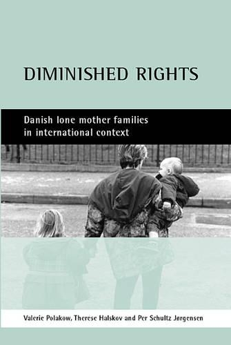 Бумажная книга «Diminished rights: Danish lone mother families in international context», авторов Пер Шульц Йоргенсен, Тереза Хальсков, Валери Поляков - фото №1