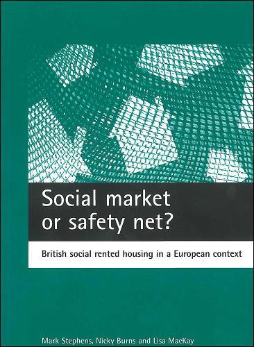 Бумажная книга «Social market or safety net?: British social rented housing in a European context», авторов Лиза Маккей, Марк Стивенс, Никки Бернс - фото №1