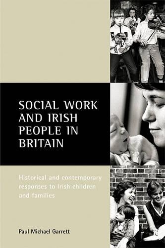 Бумажная книга «Social work and Irish people in Britain: Historical and contemporary responses to Irish children and families», автор Пол Майкл Гарретт - фото №1