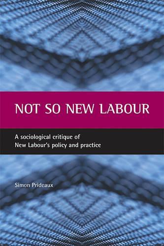 Бумажная книга «Not so New Labour: A sociological critique of New Labour's policy and practice», автор Саймон Придо - фото №1