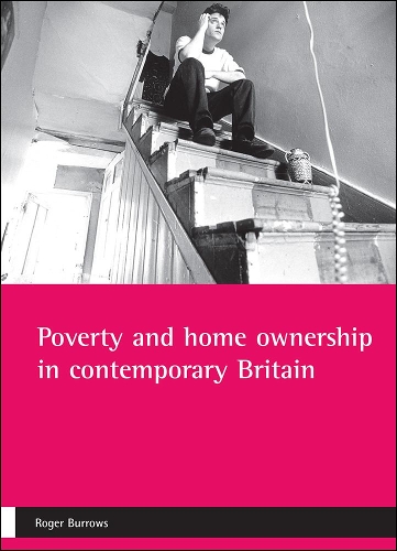 Бумажная книга «Poverty and home ownership in contemporary Britain», автор Роджер Берроуз - фото №1