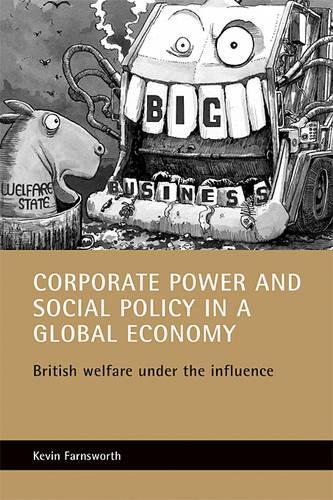 Бумажная книга «Corporate power and social policy in a global economy: British welfare under the influence», автор Кевин Фарнсворт - фото №1