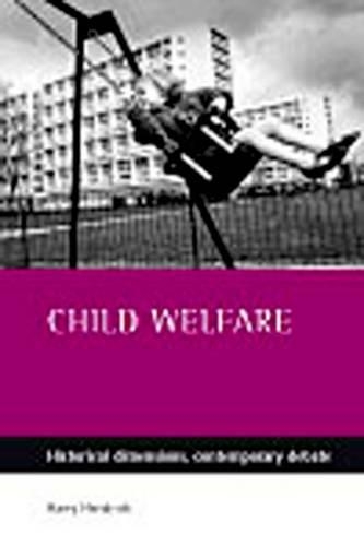 Бумажная книга «Child welfare: Historical dimensions, contemporary debate», автор Гарри Хендрик - фото №1