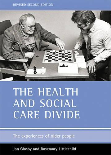Бумажная книга «The health and social care divide: The experiences of older people», авторов Джон Гласби, Розмари Литтлчайлд - фото №1