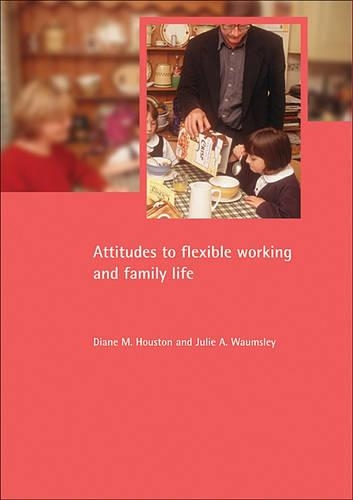 Бумажная книга «Attitudes to flexible working and family life», авторов Дайан М. Хьюстон, Джули А. Ваумсли - фото №1