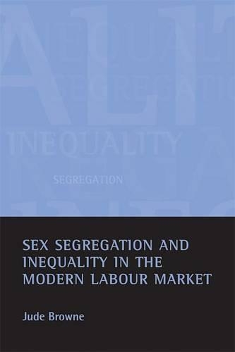 Паперова книга «Sex segregation and inequality in the modern labour market», автор Джуд Браун - фото №1