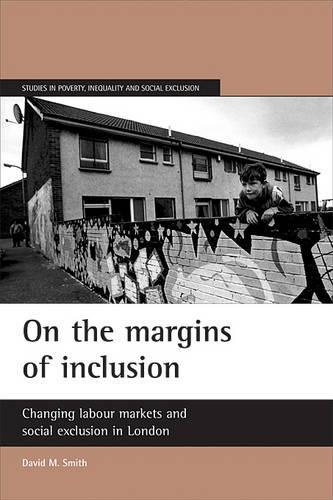 Бумажная книга «On the margins of inclusion: Changing labour markets and social exclusion in London», автор Дэвид М. Смит - фото №1