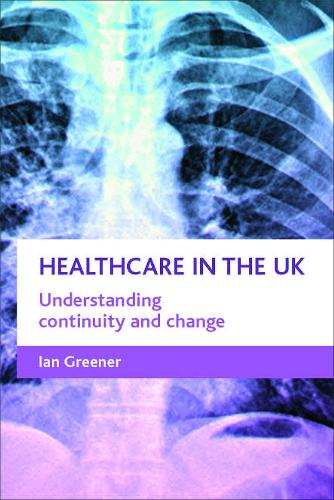 Бумажная книга «Healthcare in the UK: Understanding continuity and change», автор Ян Гринер - фото №1