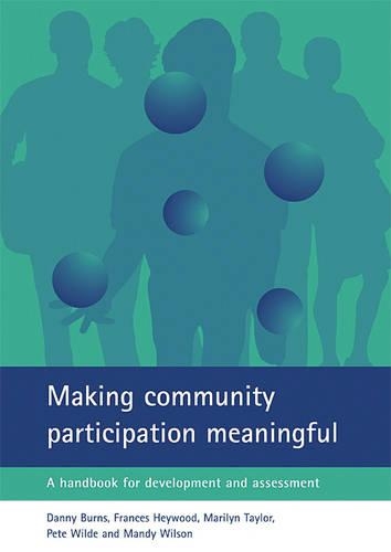 Бумажная книга «Making community participation meaningful: A handbook for development and assessment», авторов Дэнни Бернс, Фрэнсис Хейвуд, Мэнди Уилсон, Мэрилин Тейлор, Пит Уайлд - фото №1