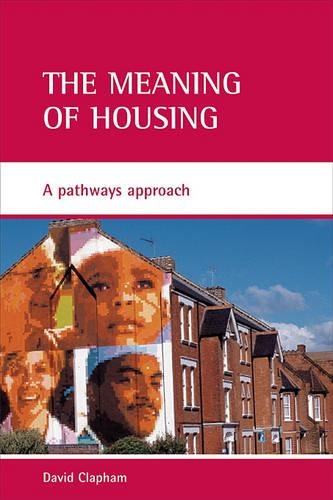 Бумажная книга «The meaning of housing: A pathways approach», автор Дэвид Клэпхэм - фото №1