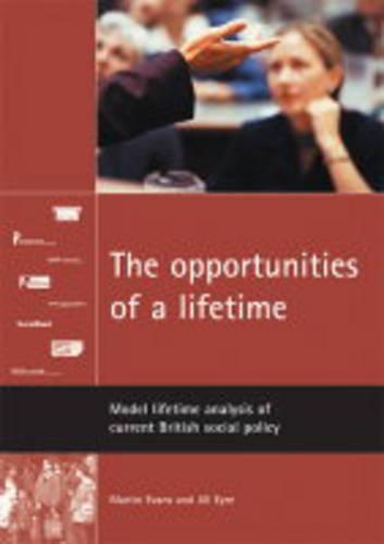 Бумажная книга «The opportunities of a lifetime: Model lifetime analysis of current British social policy» - фото №1