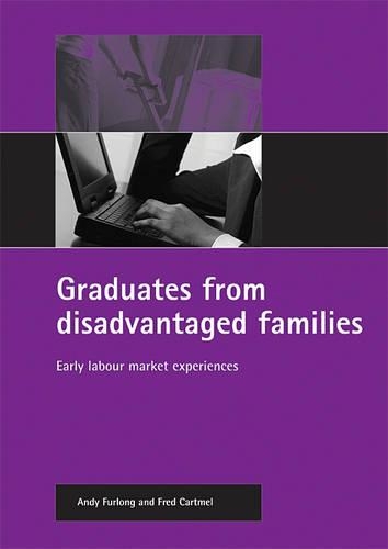 Бумажная книга «Graduates from disadvantaged families: Early labour market experiences», авторов Энди Ферлонг, Фред Картмел - фото №1