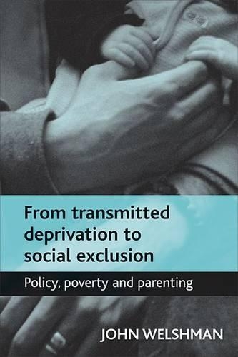 Бумажная книга «From transmitted deprivation to social exclusion: Policy, poverty, and parenting», автор Джон Уэлшман - фото №1