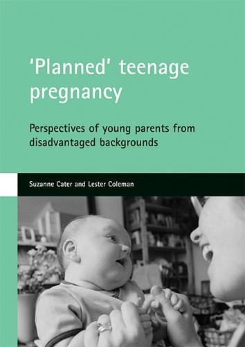 Бумажная книга «'Planned' teenage pregnancy: Perspectives of young parents from disadvantaged backgrounds», авторов Лестер Коулман, Сюзанна Кейтер - фото №1
