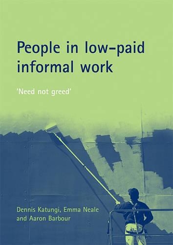 Бумажная книга «People in low-paid informal work: 'Need not greed'», авторов Аарон Барбур, Деннис Катунги, Эмма Нил - фото №1