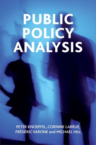 Бумажная книга «Public policy analysis», авторов Коринна Ларрю, Фредерик Вароне, Майкл Хилл, Питер Кнопфель - фото №1