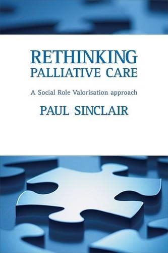 Бумажная книга «Rethinking palliative care: A social role valorisation approach», автор Пол Синклер - фото №1