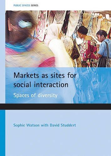 Бумажная книга «Markets as sites for social interaction: Spaces of diversity» - фото №1