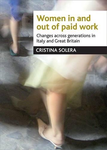 Бумажная книга «Women in and out of paid work: Changes across generations in Italy and Britain», автор Кристина Солера - фото №1