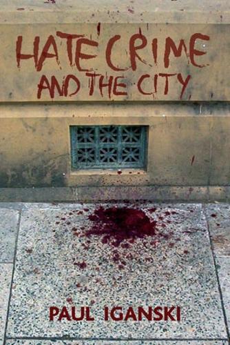 Паперова книга «'Hate crime' and the city», автор Пол Іганскі - фото №1