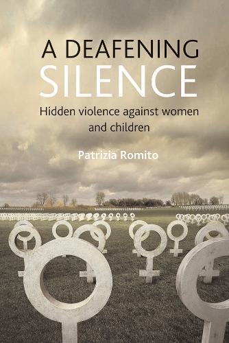Бумажная книга «A deafening silence: Hidden violence against women and children», автор Патриция Ромито - фото №1