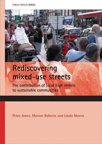 Бумажная книга «Rediscovering mixed-use streets: The contribution of local high streets to sustainable communities» - фото №1
