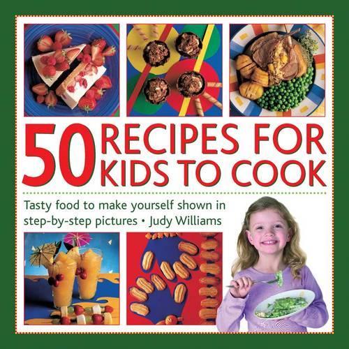 Паперова книга «50 Recipes for Kids to Cook», автор Джуді Вільямс - фото №1