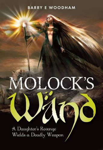 Бумажная книга «Molock's Wand: A Daughter's Revenge Wields a Deadly Weapon», автор Барри Вудхэм - фото №1