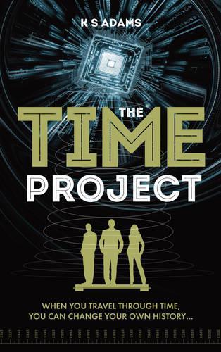 Бумажная книга «The Time Project: When You Travel Through Time, You Can Change Your Own History...», автор К. С. Адамс - фото №1