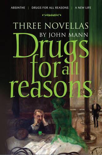 Бумажная книга «Drugs for All Reasons: Three Novellas by John Mann», автор Джон Манн - фото №1