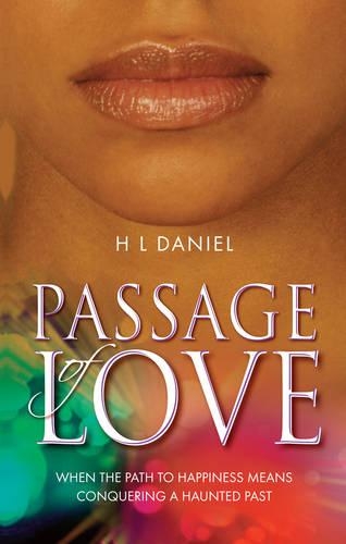 Бумажная книга «Passage of Love: When the path to happiness means conquering a haunted past», автор Х. Л. Дэниел - фото №1