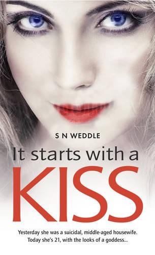 Paper book «It Starts with a Kiss: Yesterday She Was a Suicidal Middle-Aged Housewife. Today She's 21, with the Looks of a Goddess», author S. N. Weddle - фото №1