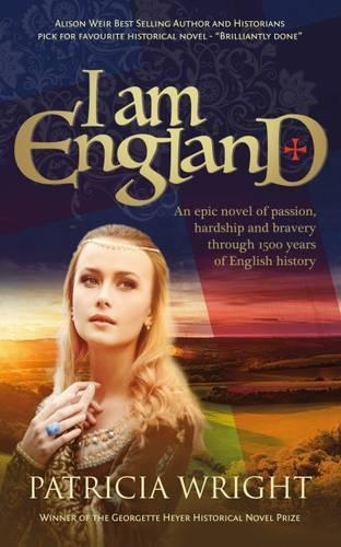 Paper book «I am England: An Epic Novel of Passion, Hardship and Bravery Through 1500 Years of English History», author Patricia Wright - фото №1