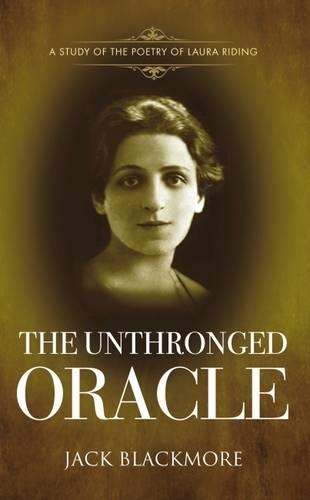Бумажная книга «The Unthronged Oracle: A Study of the Poetry of Laura Riding», автор Джек Блэкмор - фото №1