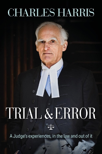Бумажная книга «Trial & Error: A Judge's experiences, in the law and out of it», автор Чарльз Харрис - фото №1
