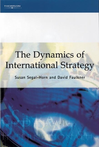 Бумажная книга «The Dynamics of International Strategy», авторов Дэвид Фолкнер, Сьюзан Сигал-Хорн - фото №1