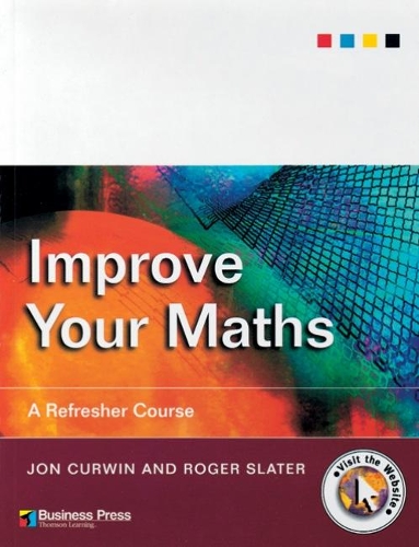 [object Object] «Improve Your Maths: A Refresher Course», авторов Джон Курвин, Роджер Слейтер - фото №1